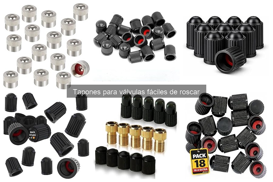 Ventajas de Tapones para Válvulas Fáciles de Roscar